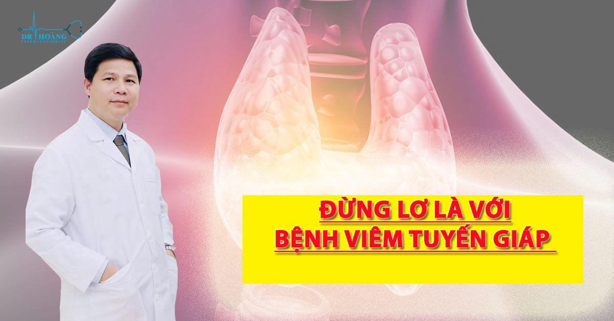 Viêm tuyến giáp và những điều cần biết